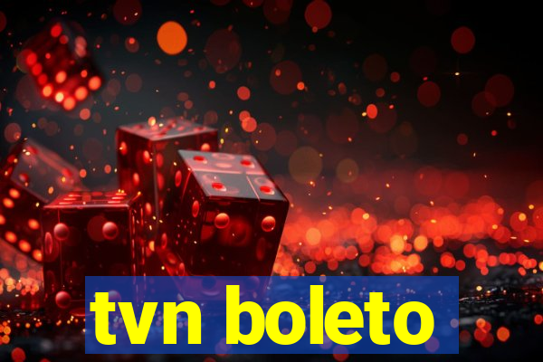 tvn boleto